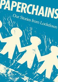 Cover image for Paperchains: Our Stories from Lockdown