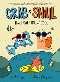 Cover image for Crab and Snail: The Tidal Pool of Cool