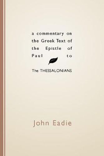 Cover image for Commentary on the Greek Text of the Epistle of Paul to the Thessalonians