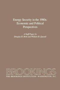 Cover image for Energy Security in the 1980s: Economic and Political Perspectives