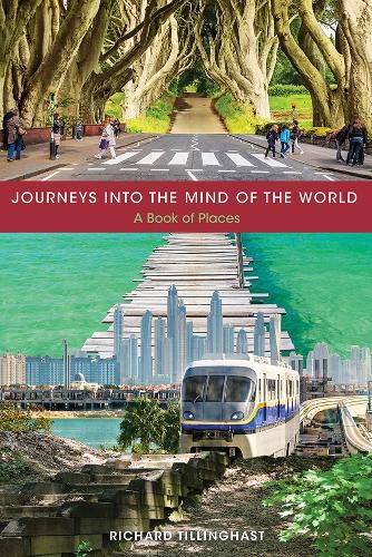 Cover image for Journeys into the Mind of the World: A Book of Places