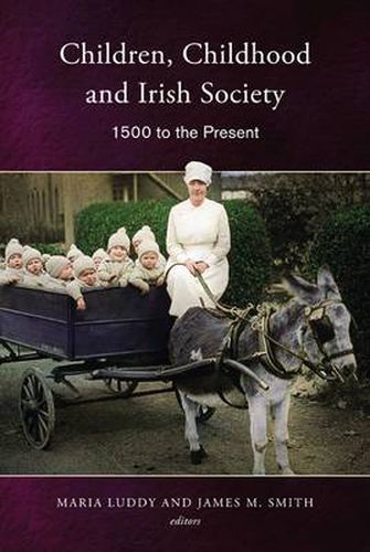 Cover image for Children, Childhood and Irish Society, 1700 to the Present
