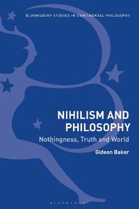 Cover image for Nihilism and Philosophy: Nothingness, Truth and World