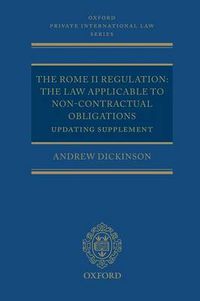 Cover image for The Rome II Regulation: The Law Applicable to Non-Contractual Obligations Updating Supplement