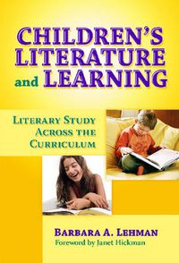 Cover image for Children's Literature and Learning: Literary Study Across the Curriculum