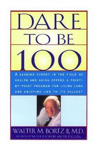 Cover image for Dare to be 100