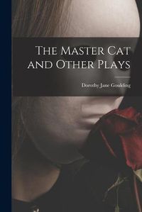 Cover image for The Master Cat and Other Plays