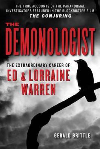 Cover image for The Demonologist: The Extraordinary Career of Ed and Lorraine Warren