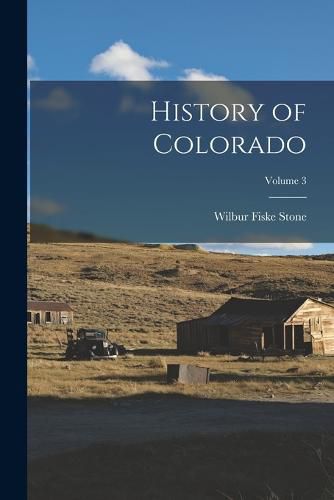 History of Colorado; Volume 3