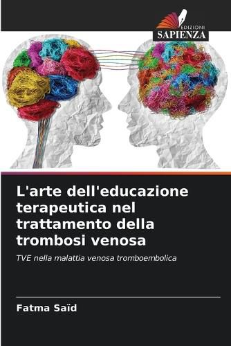 Cover image for L'arte dell'educazione terapeutica nel trattamento della trombosi venosa