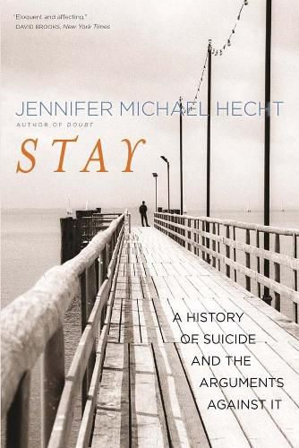 Cover image for Stay: A History of Suicide and the Arguments Against It