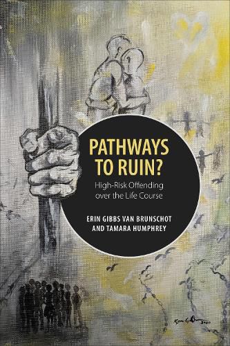 Cover image for Pathways to Ruin: High-Risk Offending over the Life Course