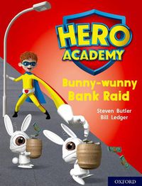 Cover image for Hero Academy: Oxford Level 7, Turquoise Book Band: Bunny-wunny Bank Raid