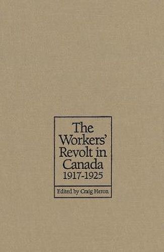 Cover image for The Workers' Revolt in Canada, 1917-1925