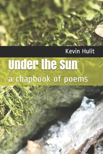 Cover image for Under the Sun: a chapbook of poems