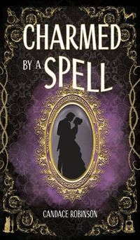 Cover image for Charmed by a Spell