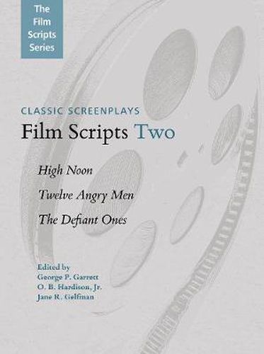 Cover image for Film Scripts Two: High Noon, Twelve Angry Men, The Defiant Ones