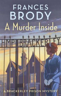 Cover image for A Murder Inside: The first mystery in a brand new classic crime series