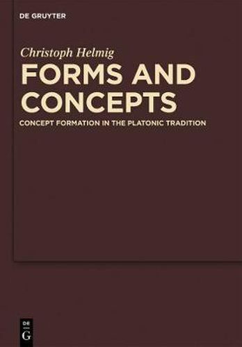 Cover image for Forms and Concepts: Concept Formation in the Platonic Tradition