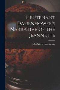 Cover image for Lieutenant Danenhower's Narrative of the Jeannette