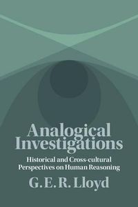 Cover image for Analogical Investigations: Historical and Cross-cultural Perspectives on Human Reasoning