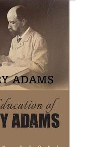 Cover image for The Education of Henry Adams