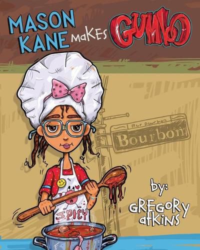 Cover image for Mason Kane Makes Gumbo