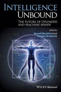 Cover image for Intelligence Unbound: The Future of Uploaded and Machine Minds