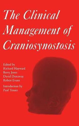 Cover image for The Clinical Management of Craniosynostosis