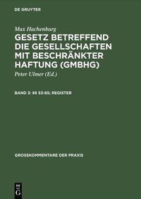 Cover image for Gesetz betreffend die Gesellschaften mit beschrankter Haftung (GmbHG), Band 3,  53-85; Register