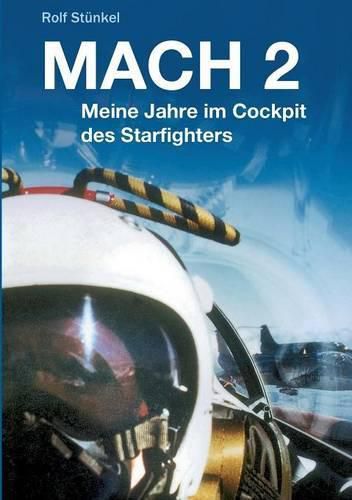 Cover image for Mach 2: Meine Jahre im Cockpit des Starfighters