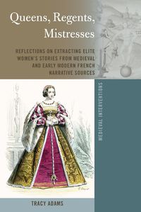 Cover image for Queens, Regents, Mistresses