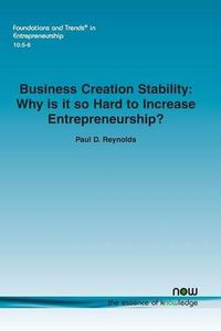 Cover image for Business Creation Stability: Why is it So Hard to Increase Entrepreneurship?