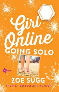 Cover image for Girl Online: Going Solo: The Third Novel by Zoellavolume 3