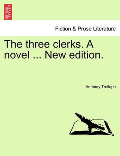 Cover image for The three clerks. A novel ... New edition.