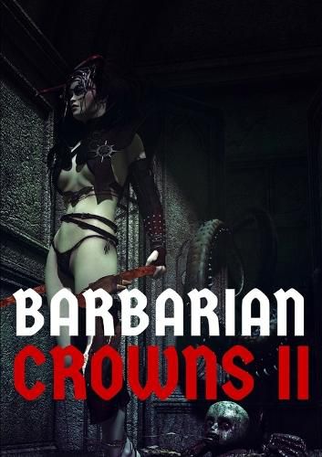 Cover image for Barbarian Crowns: Volume II