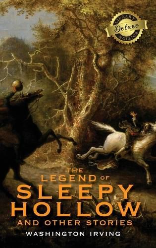 Cover image for The Legend of Sleepy Hollow and Other Stories (Deluxe Library Edition) (Annotated)