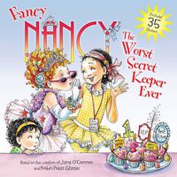 Cover image for Fancy Nancy: The Worst Secret Keeper Ever