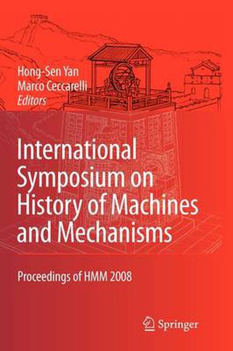 Cover image for International Symposium on History of Machines and Mechanisms: Proceedings of HMM 2008