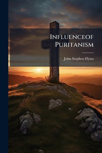 Cover image for Influenceof Puritanism