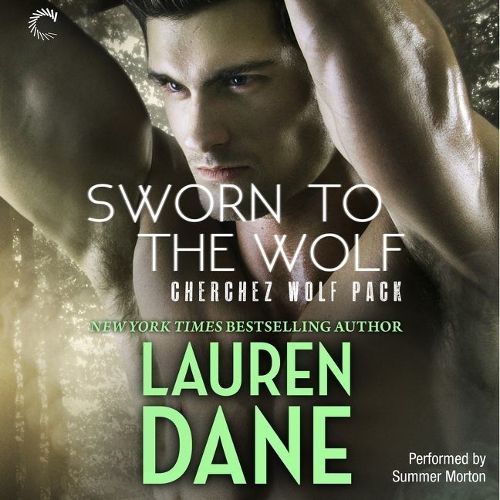 Sworn to the Wolf: Cherchez Wolf Pack, Book 2