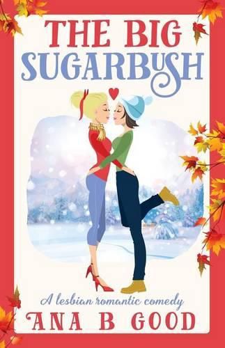 Cover image for The Big Sugarbush: Lesbian Romance