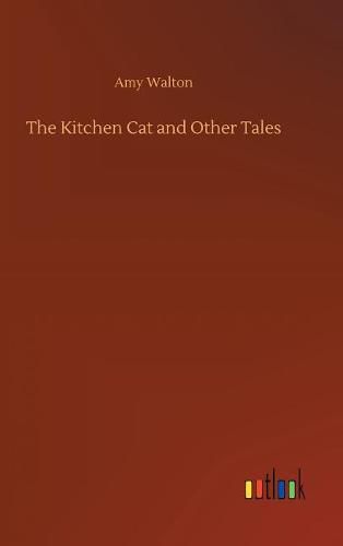 The Kitchen Cat and Other Tales