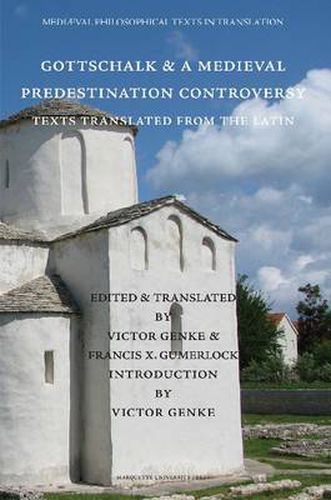 Cover image for Gottschalk and a Medieval Predestination Controversy