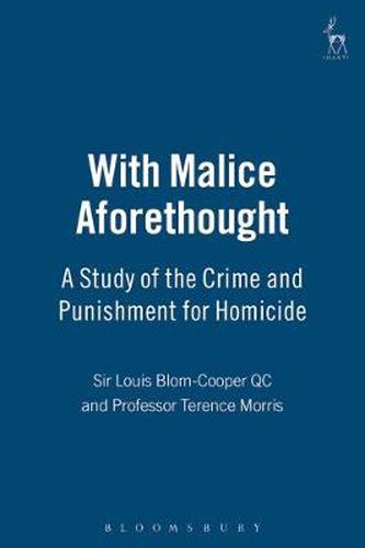 Cover image for With Malice Aforethought: A Study of the Crime and Punishment for Homicide