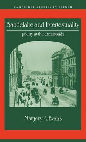 Cover image for Baudelaire and Intertextuality: Poetry at the Crossroads