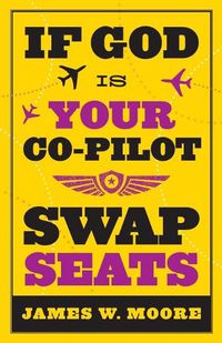 Cover image for If God is Your Co-pilot, Swap Seats