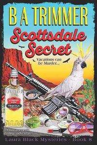 Cover image for Scottsdale Secret: a fun, romantic, thrilling, adventure...