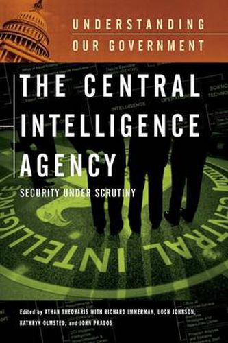 The Central Intelligence Agency: Security under Scrutiny