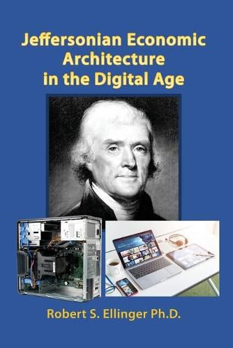 Cover image for Jeffersonian Economic Architecture in the Digital Age